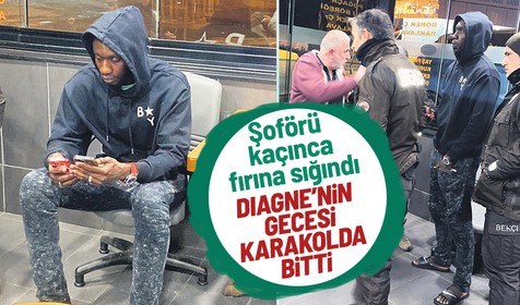 Karagümrük'ün yıldızı Diagne'nin olaylı gecesi! Şoför kaçtı fırına sığındı