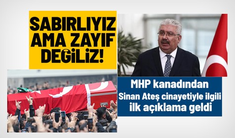 Ankara'da başından vurularak öldürülen eski Ülkü Ocakları başkanı Sinan Ateş ile ilgili MHP'den ilk açıklama
