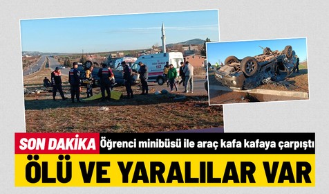 Gaziantep'te öğrenci servisi ile bir araç çarpıştı: 1 ölü, 12 yaralı