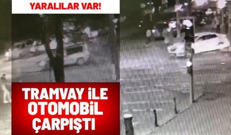 SON DAKİKA... İstanbul'da tramvay ile otomobil çarpıştı: Sürücü araçta sıkıştı