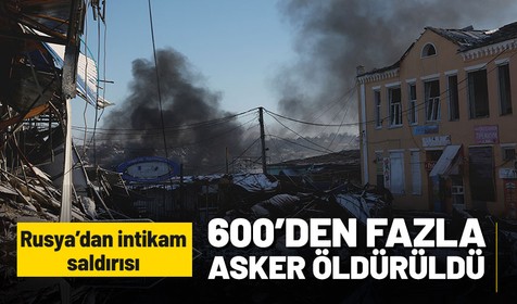Son dakika haberleri... Rusya'dan intikam saldırısı: 600'den fazla Ukrayna askeri öldürüldü