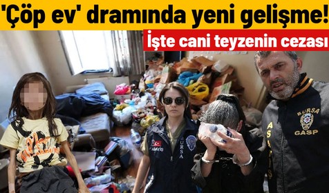 Türkiye günlerce çöp ev dramını konuşmuştu! 10 yaşındaki yeğenini aç susuz odaya kilitleyen cani teyze için istenen ceza belli oldu