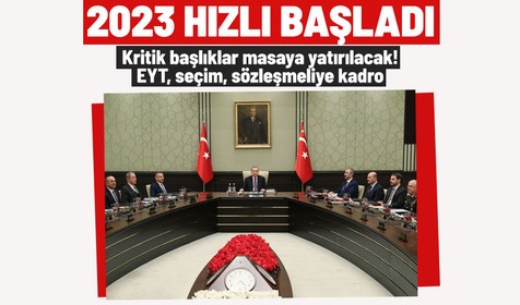 Kabine 9 Ocak 2023'te toplanacak! Masadaki konular: EYT, 7. yargı paketi, sözleşmelilerin kadroya geçişi, seçim tarihi...
