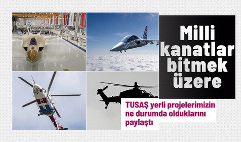 TUSAŞ milli kanatlarımızın son durumunu aktardı
