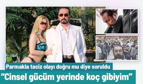 Adnan Oktar'ın duruşma görüntüleri ortaya çıktı: Cinsel gücüm çok güzel ve yerinde evvel Allah koç gibiyim