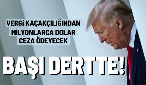 Eski ABD Başkanı Donald Trump'ın başı vergi kaçakçılığından dertte! Milyonlarca dolar ceza ödeyecek