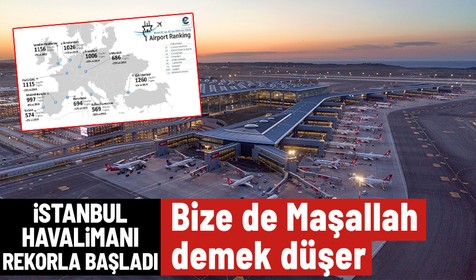 İstanbul Havalimanı, 5-11 Ocak arasında ağırladığı yolcu sayısı ile Avrupa'nın zirvesine yerleşti