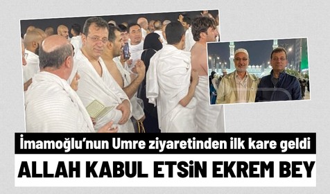 Umre ziyareti gerçekleştiren İBB Başkanı Ekrem İmamoğlu'ndan ilk fotoğraflar geldi
