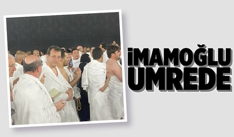 Umreye giden Ekrem İmamoğlu'nun ilk kareler
