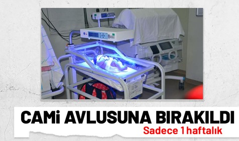 Caminin bahçesine bir haftalık bebeği bırakıp kaçtılar!