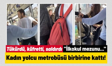 Metrobüste gözü dönen kadın yolcu ortalığı savaş alanına çevirdi! Küfürler edip üzerine yürüdü: "Sen kime dikleniyorsun, ilkokul mezunu..."