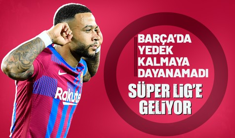 Barcelona'da yedek kalan Depay Süper Lig'e geliyor