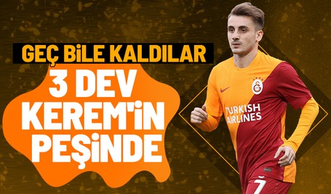 Galatasaraylı Kerem Aktürkoğlu'na Avrupa'dan 3 talip!