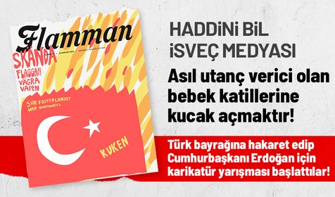 İsveç medyası haddini aştı! Türk bayrağına hakaret, Cumhurbaşkanı Erdoğan karikatürü, Kuran-ı Kerim'e saldırı hazırlığı...