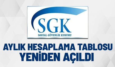 SGK aylık hesaplama sistemini erişime açtı