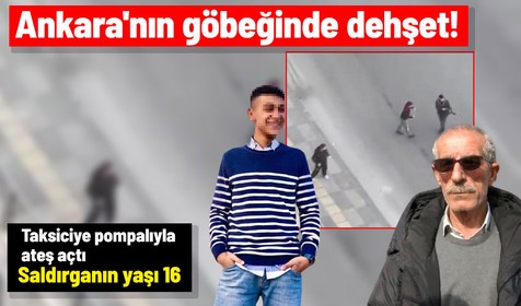 Ankara'da 16 yaşındaki çocuk tartıştığı taksiciye pompalı tüfekle saldırdı