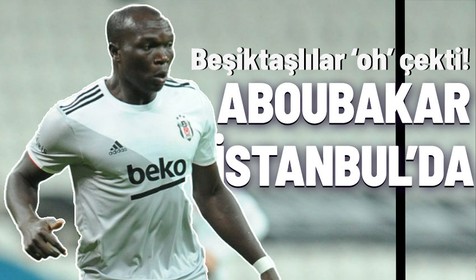 Al Nassr'la imzaladığı sözleşmesini fesheden ve Beşiktaş'la anlaşma sağlayan Aboubakar imza için İstanbul'da