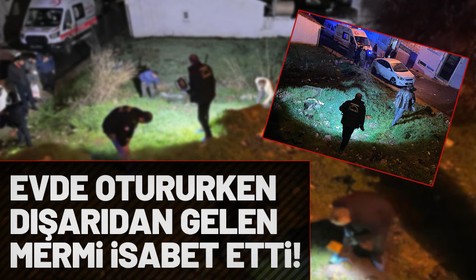 Evde oturduğu sırada dışarıdan gelen kurşunun hedefi olan ve ağır yaralanan Suriye vatandaşı genç hayatını kaybetti