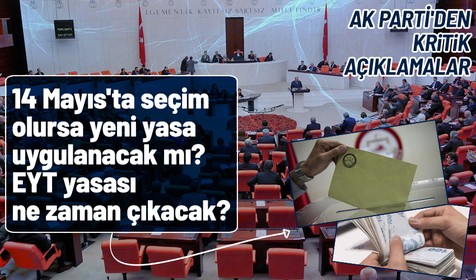 AK Parti'den seçim ve EYT açıklaması! EYT ne zaman yasalaşacak?
