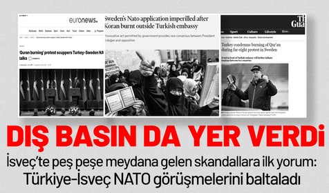 İsveç'teki skandal olaylar dış basında da yer aldı:  Kur'an yakma' protestosu Türkiye-İsveç NATO görüşmelerini baltaladı