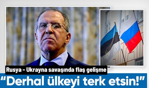 Rusya - Ukrayna savaşında yeni gelişme! Rusya Dışişleri Bakanlığı, Estonya'nın Moskova Büyükelçisi'nin ülkeyi terk etmesini istedi