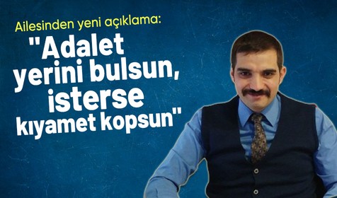 Ankara'da öldürülen eski Ülkü Ocakları Genel Başkanı Sinan Ateş'in ailesinden yeni açıklama