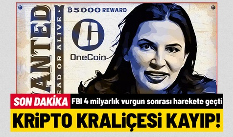 Bitcoin'deki yükseliş sürerken OneCoin vurgunu yeniden gündeme geldi! OneCoin vurguncusu Ruja Ignatova, FBI tarafından aranıyor!