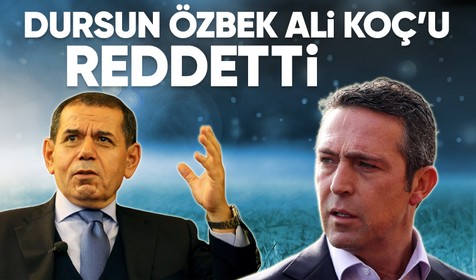 Galatasaray Başkanı Dursun Özbek, Fenerbahçe Başkanı Ali Koç'un teklifini reddetti