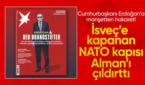 Alman Stern dergisi haddini aştı! Cumhurbaşkanı Recep Tayyip Erdoğan için 'Kundakçı Erdoğan' manşeti attılar