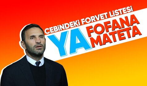 Okan Buruk golcü listesini verdi! Ya Fofana ya Mateta