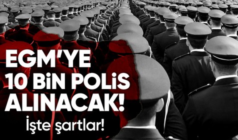 Emniyet Genel Müdürlüğü (EGM) 10 bin polis alımı gerçekleşeceğini açıkladı