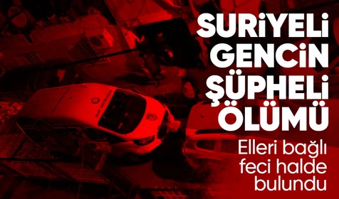 İzmir'de şüpheli ölüm! Suriyeli genç elleri plastik kelepçeyle bağlı asılı bulundu