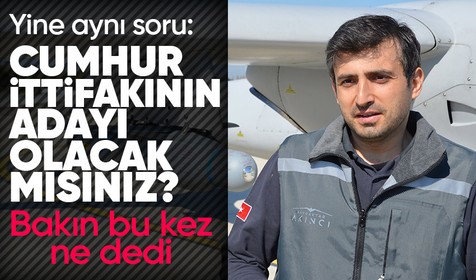 Selçuk Bayraktar'a "Cumhur ittifakının adayı olacak mısınız?" diye soruldu, bu kez uzun uzadıya yanıt verdi