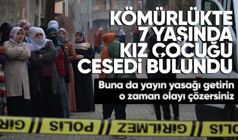 Batman'da kömürlükte 7 yaşındaki kız çocuğunun cesedi bulundu