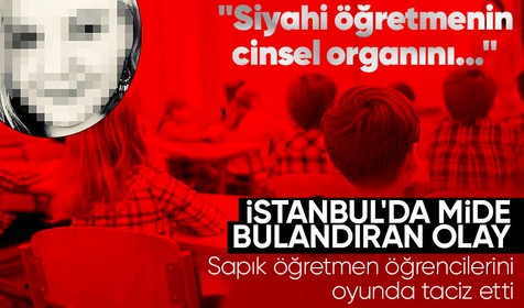 Çekmeköy'de öğretmenden iğrenç istismar iddiası! Her şey 'doğruluk mu cesaret mi' oyunuyla başladı! "Siyahi öğretmenin cinsel organını..."