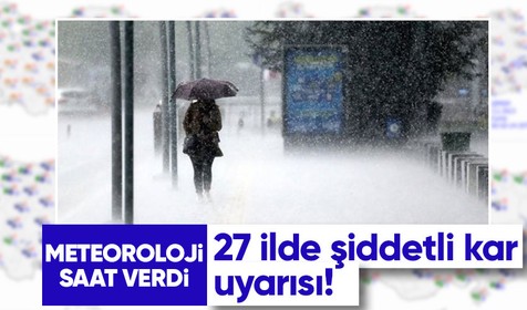 Son Dakika: Meteoroloji 27 kentte meydana gelecek yoğun kar yağışına karşı tedbirli olunması konusunda uyardı!