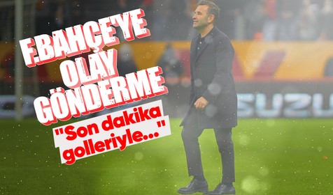 Okan Buruk'tan F.Bahçe sözleri! "Son dakika golleriyle..."