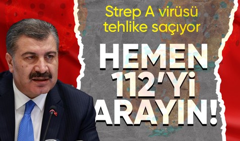 Sağlık Bakanı Fahrettin Koca'dan Strep A uyarısı: Ateş düşmüyorsa hemen arayın