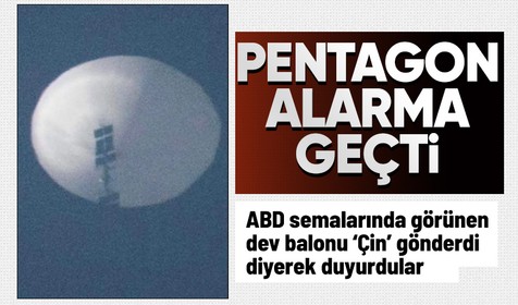 ABD'de görülen dev istihbarat balonu Pentagon'u harekete geçirdi