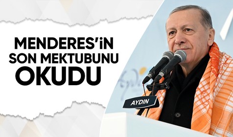Cumhurbaşkanı Erdoğan, Adnan Menderes'in mektubunu okudu