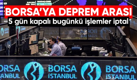 Borsa İstanbul duyurdu: 5 gün kapalı kalacak bugünkü işlemler de iptal