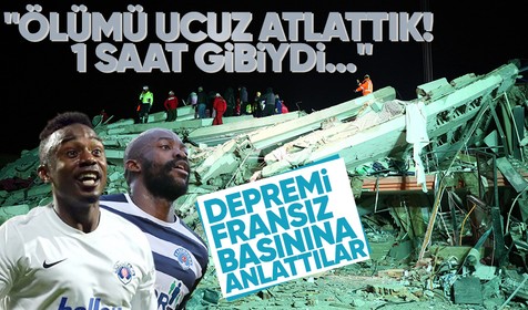 Kasımapaşa'nın yıldızları Bahoken ve Koita depremi Fransız basınına anlattı! "Ölümü ucuz atlattık! 1 saat gibiydi.."
