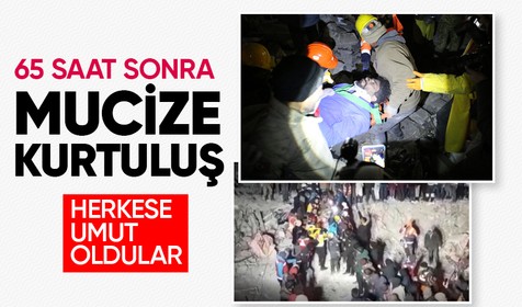 Malatya’da ve Adıyaman'da biri çocuk iki kişi enkazdan 65 saat kurtarıldı