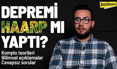 Depremi HAARP mı yaptı?