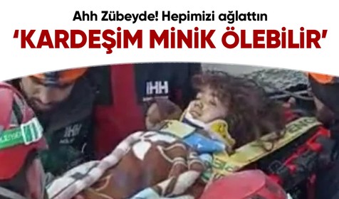 Kahramanmaraş'ta 8 yaşındaki Zübeyde 61 saat sonra enkazdan canlı çıkarıldı
