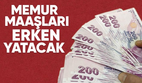 Türkiye'de memur maaşları 4 gün erken yatırılacak