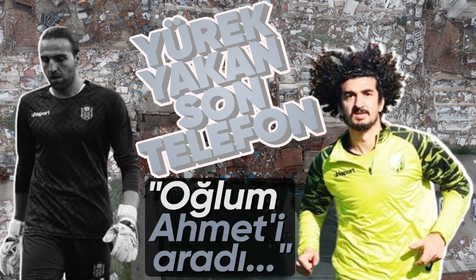 Yakup Alkan ile Yeni Malatyasporlu Ahmet Eyüp Türkaslan arasındaki son konuşma yürekleri dağladı! "Oğlum Ahmet'i aradı..."