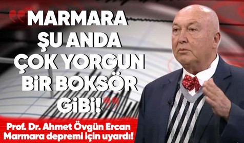Jeofizik Yüksek Mühendisi Deprem Uzmanı Prof. Dr. Övgün Ahmet Ercan Marmara’daki olası deprem için uyarılarda bulundu
