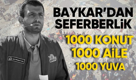 BAYKAR konut seferberliği başlatıyor! Baykar Yönetim Kurulu Başkanı Selçuk Bayraktar açıkladı!