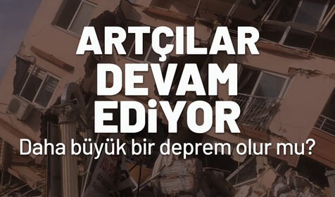 Artçılar devam ediyor! Daha büyük bir deprem olur mu? Uzmanlardan "hasarlı binalara girmeyin" uyarısı!